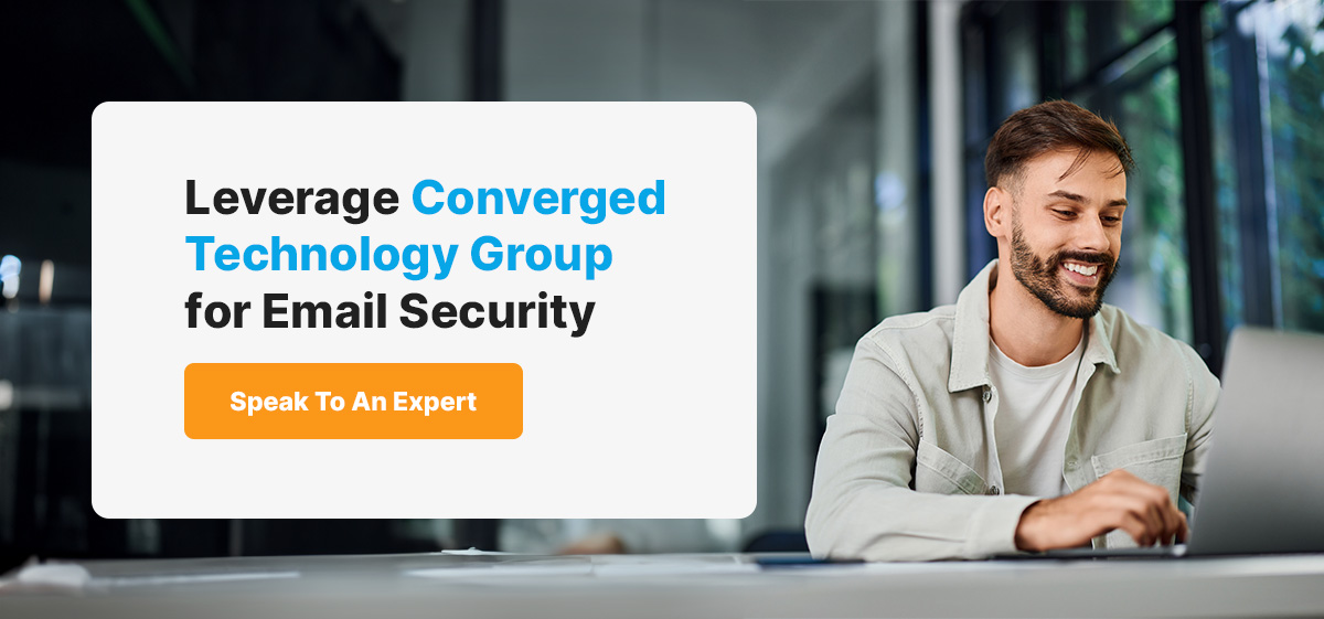 Leverage Converged Technology Group for Email Security